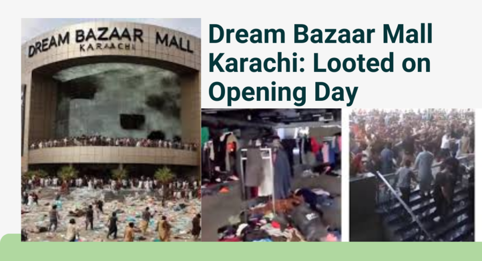 Dream Bazaar Mall Karachi Looted on Opening Day